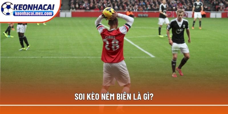 Những thông tin sơ lược về soi kèo ném biên